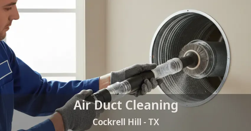 Air Duct Cleaning Cockrell Hill - TX