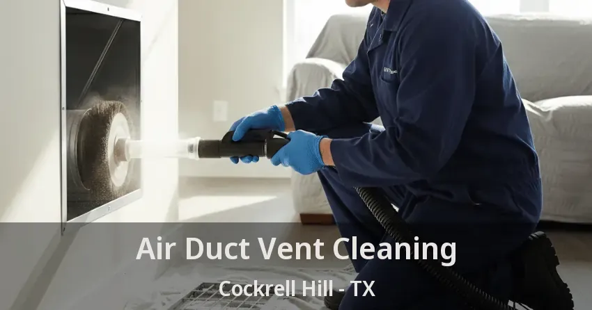 Air Duct Vent Cleaning Cockrell Hill - TX