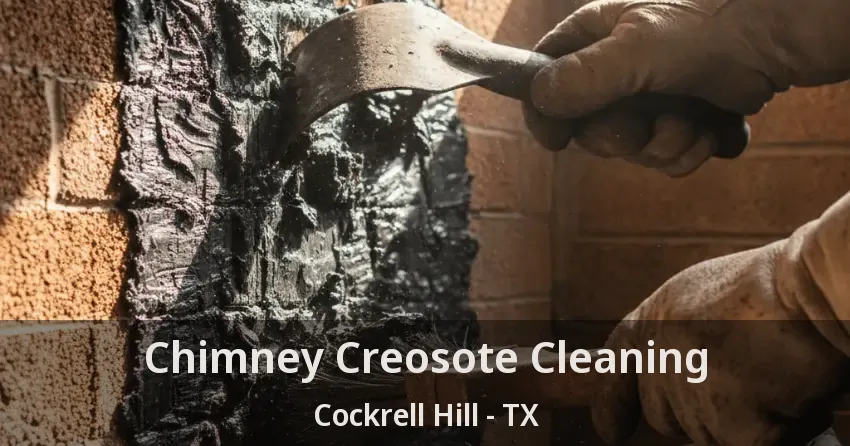 Chimney Creosote Cleaning Cockrell Hill - TX