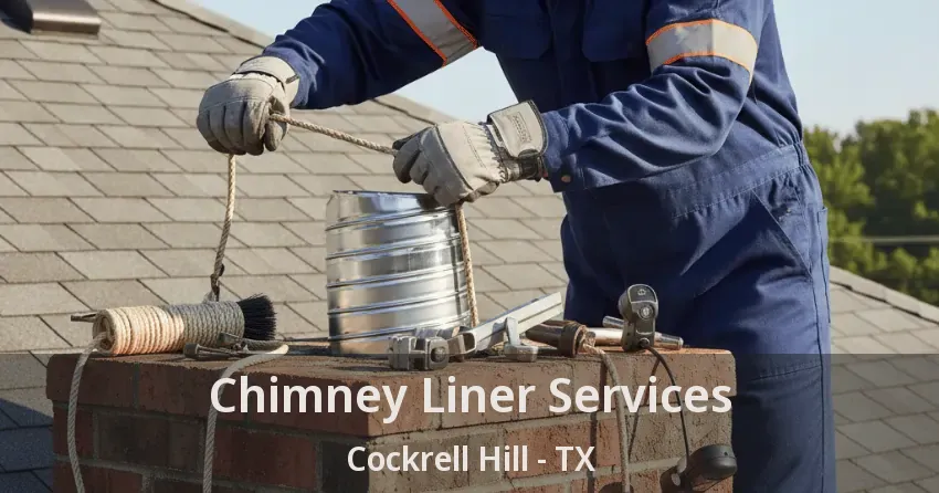 Chimney Liner Services Cockrell Hill - TX