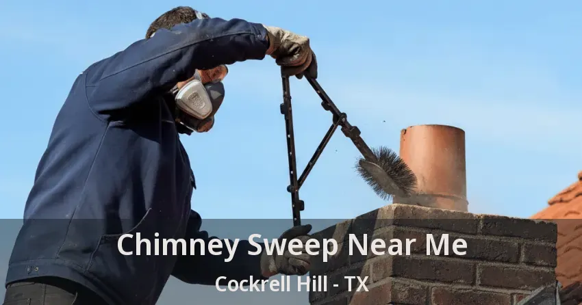 Chimney Sweep Near Me Cockrell Hill - TX