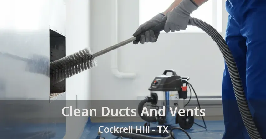 Clean Ducts And Vents Cockrell Hill - TX