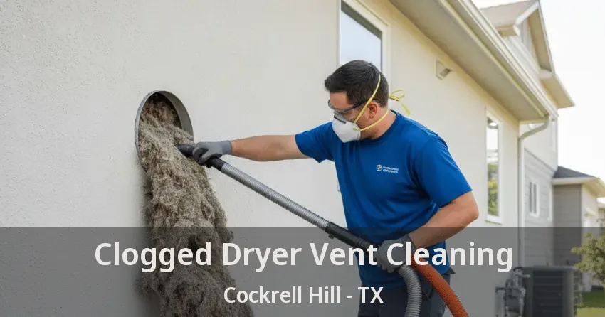Clogged Dryer Vent Cleaning Cockrell Hill - TX