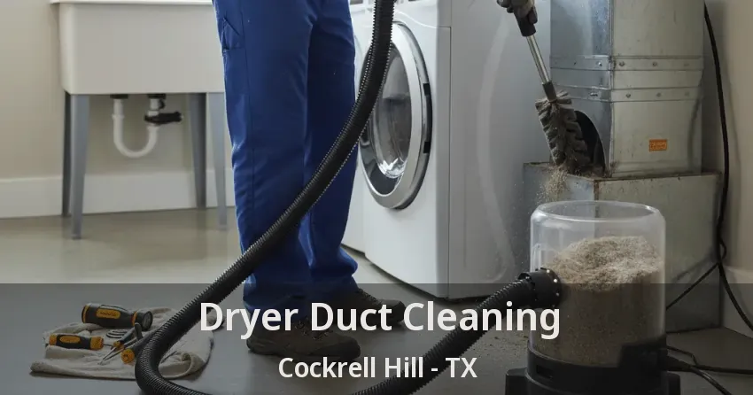 Dryer Duct Cleaning Cockrell Hill - TX