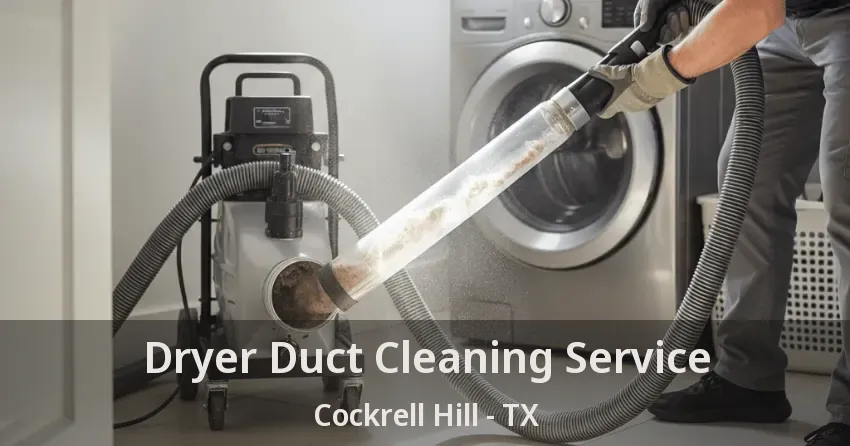 Dryer Duct Cleaning Service Cockrell Hill - TX Dryer Duct Cleaning Service Cockrell Hill - TX