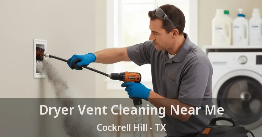 Dryer Vent Cleaning Near Me Cockrell Hill - TX
