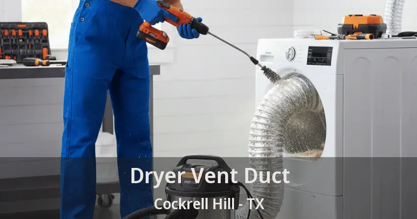 Dryer Vent Duct Cockrell Hill - TX