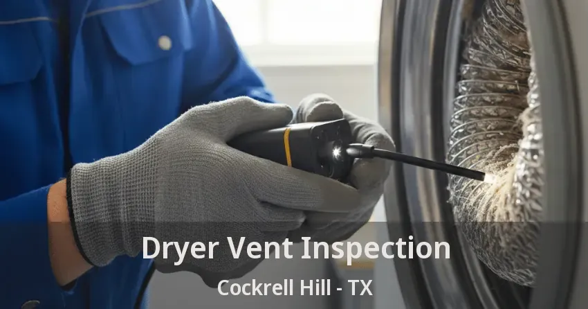 Dryer Vent Inspection Cockrell Hill - TX