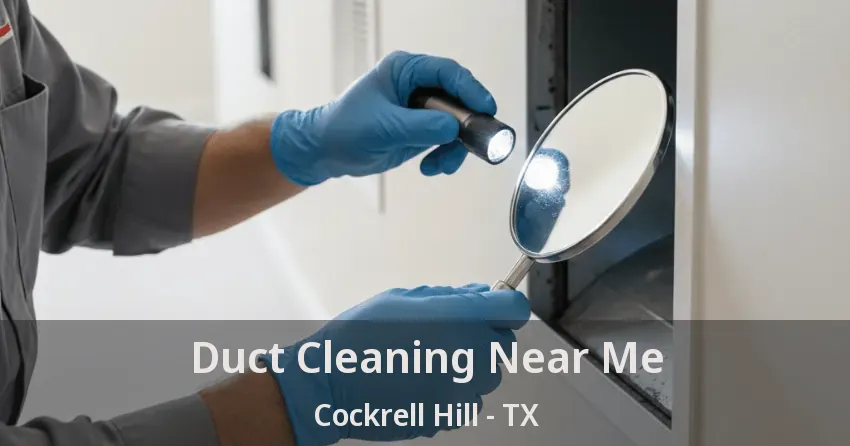 Duct Cleaning Near Me Cockrell Hill - TX