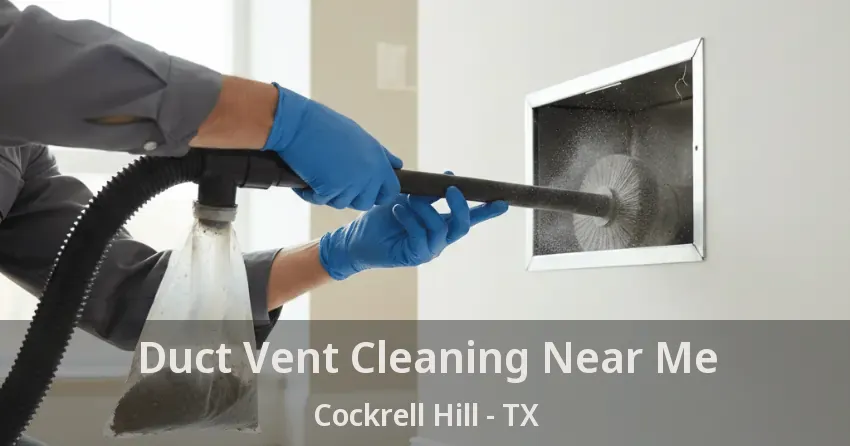 Duct Vent Cleaning Near Me Cockrell Hill - TX