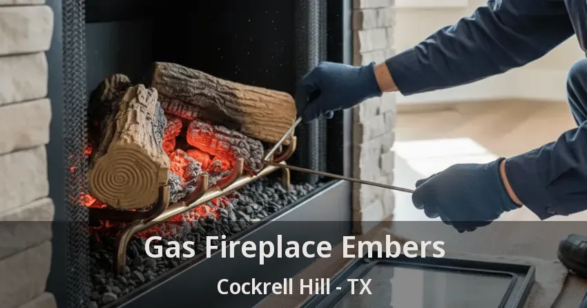 Gas Fireplace Embers Cockrell Hill - TX