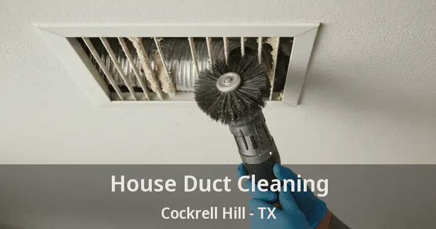 House Duct Cleaning Cockrell Hill - TX