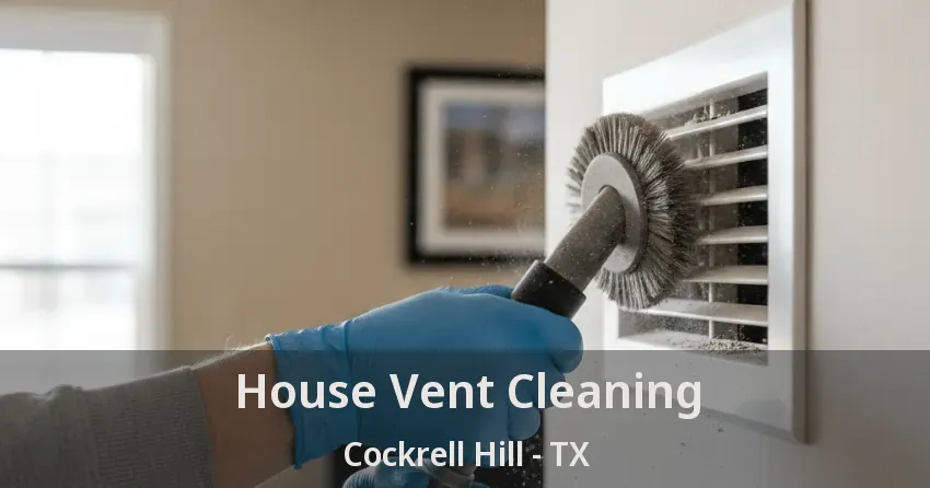 House Vent Cleaning Cockrell Hill - TX