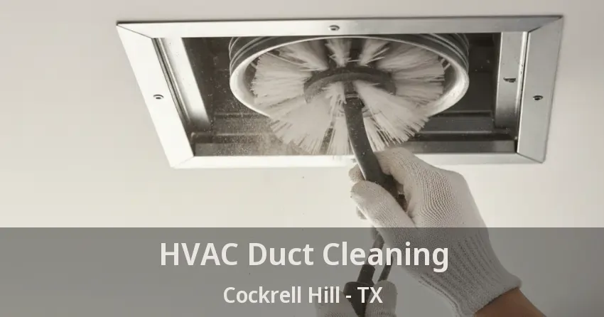 HVAC Duct Cleaning Cockrell Hill - TX