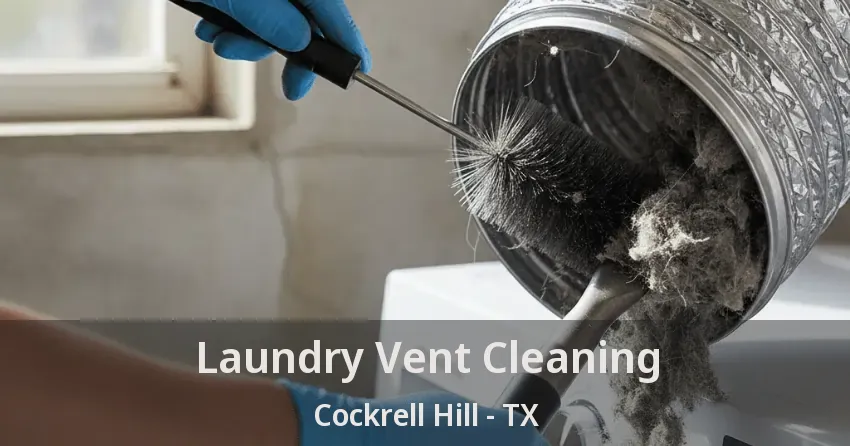 Laundry Vent Cleaning Cockrell Hill - TX