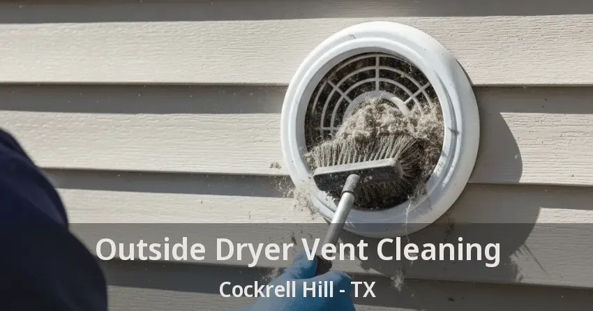 Outside Dryer Vent Cleaning Cockrell Hill - TX