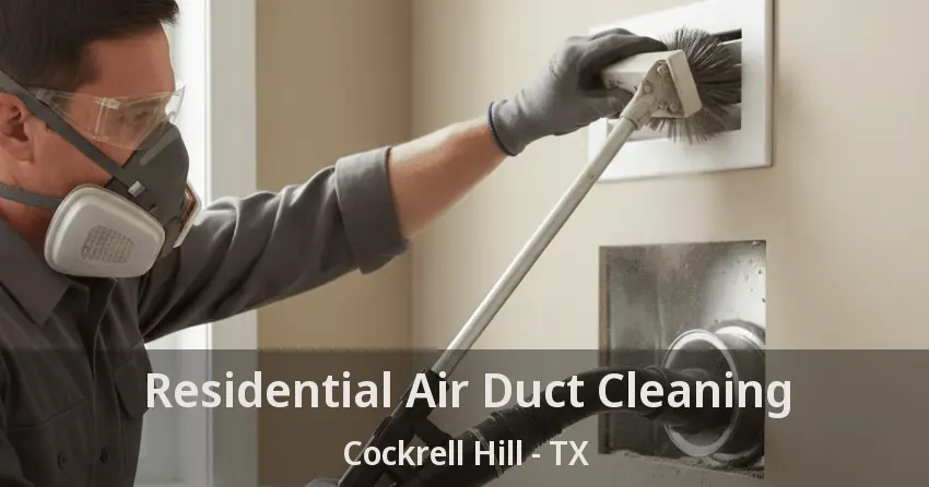 Residential Air Duct Cleaning Cockrell Hill - TX