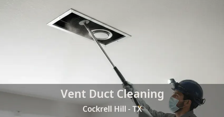 Vent Duct Cleaning Cockrell Hill - TX