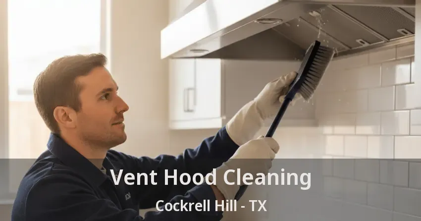 Vent Hood Cleaning Cockrell Hill - TX